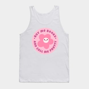 Buy me books and call me pretty Tank Top